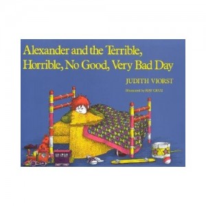 Alexander and the terrible horrible no good very bad day