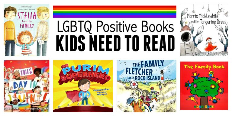 LGBTQ Positive Books that Your Kids Need To Read - No Time For Flash Cards