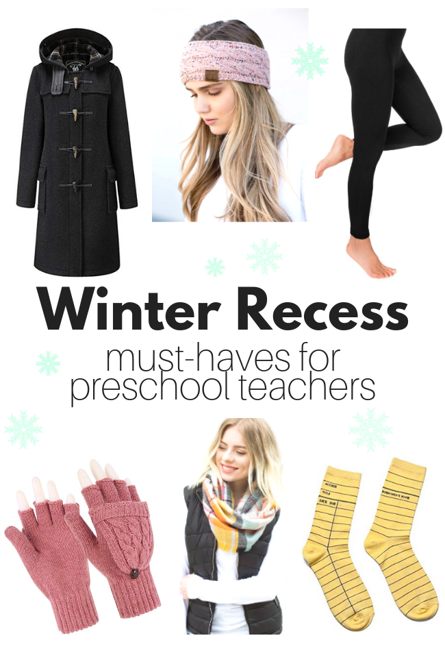 winter recess essentials for preschool teachers